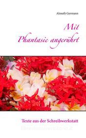 Ebook Mit Phantasie angerührt di Almuth Germann edito da Books on Demand