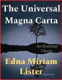 Ebook The Universal Magna Carta di Edna Miriam Lister edito da Andura Publishing