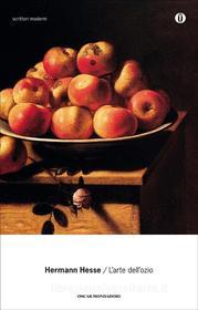 Ebook L'arte dell'ozio di Hesse Hermann edito da Mondadori