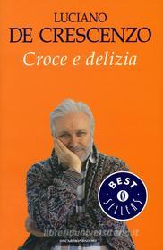 Ebook Croce e delizia di De Crescenzo Luciano edito da Mondadori