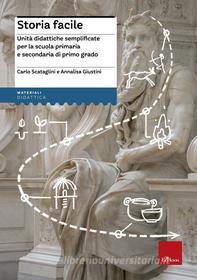 Ebook Storia facile di Scataglini Carlo, Giustini Annalisa edito da Edizioni Centro Studi Erickson
