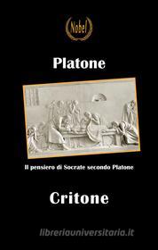 Ebook Critone - testo in italiano di Platone edito da Nobel