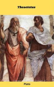 Ebook Theaetetus di Plato edito da Madeley publishing
