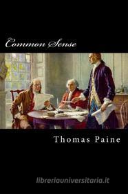 Ebook Common Sense di Thomas Paine edito da Enhanced Media Publishing