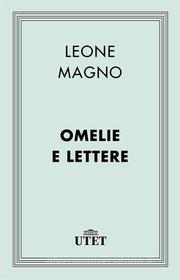 Ebook Omelie e Lettere di Leone Magno edito da UTET