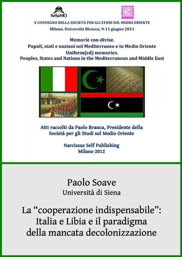 Ebook "la cooperazione indispensabile": italia e libia e il paradigma della mancata decolonizzazione di Paolo Soave edito da Paolo Soave