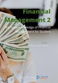 Ebook Financial Management 2 di Bambang Hadi Prabowo edito da Triple Nine  Communication