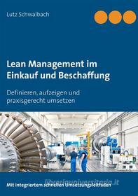 Ebook Lean Management im Einkauf und Beschaffung di Lutz Schwalbach edito da Books on Demand