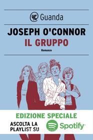 Ebook Il gruppo di Joseph O'Connor edito da Guanda