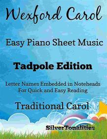 Ebook Wexford Carol Easy Piano Sheet Music Tadpole Edition di Silvertonalities edito da SilverTonalities