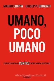 Ebook Umano, poco umano di Crippa Mauro, Girgenti Giuseppe edito da Piemme