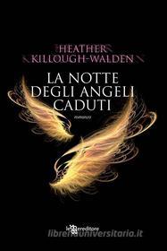 Ebook La notte degli angeli caduti di Heather Killough-Walden edito da Fanucci Editore