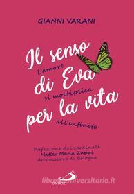 Ebook Il senso di Eva per la vita di Varani Gianni edito da San Paolo Edizioni