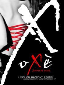 Ebook Oxè Awards 2006. I migliori racconti erotici di AA. VV. edito da Eroxè