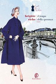 Libro Ebook Il tempo della speranza di Brigitte Riebe di Fazi Editore
