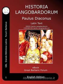 Ebook Historia Langobardorum di Paulus Diaconus edito da GBL Grande Biblioteca Latina