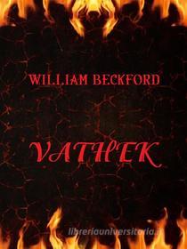 Libro Ebook Vathek di William Beckford di Bauer Books