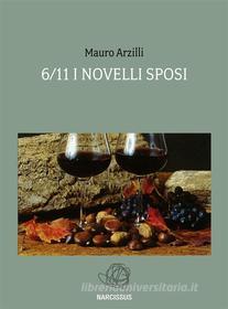 Ebook 6/11  I Novelli Sposi di Mauro Arzilli edito da Publisher s15817