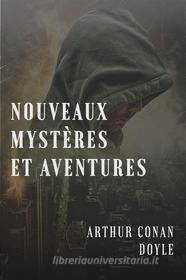 Ebook Nouveaux mystères et aventures di Arthur Conan Doyle edito da Books on Demand