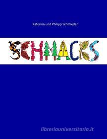 Ebook Schnacks di Katerina Schmieder, Philipp Schmieder edito da Books on Demand