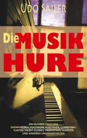 Ebook Die Musik-Hure di Udo Sailer edito da Books on Demand