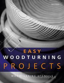 Ebook Easy Woodturning Projects di Steve Adams edito da Books on Demand