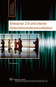 Ebook Enterprise 2.0 und interne Unternehmenskommunikation di René Sternberg edito da B & S Siebenhaar Verlag OHG