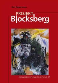Ebook Projekt Blocksberg di Karl Oppermann edito da Books on Demand