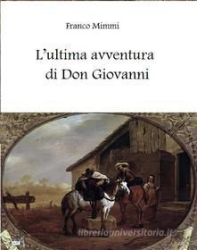 Ebook L'ultima avventura di Don Giovanni di Franco Mimmi edito da Franco Mimmi