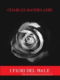 Ebook I fiori del male di Charles Baudelaire edito da Bauer Books
