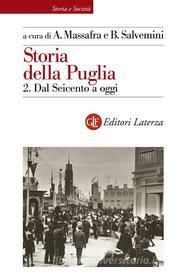Ebook Storia della Puglia. 2. Dal Seicento a oggi di Biagio Salvemini, Angelo Massafra edito da Editori Laterza
