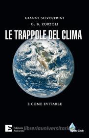 Ebook La trappole del clima di Silvestrini Gianni, Zorzoli G.B edito da Edizioni Ambiente