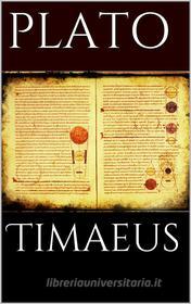 Ebook Timaeus di Plato edito da Simone Vannini