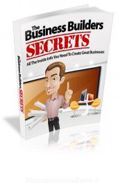 Ebook The Business Builders Secrets di Ouvrage Collectif edito da Ouvrage Collectif