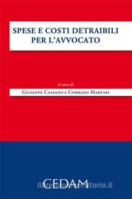 Ebook Spese e costi detraibili per l'Avvocato di Giuseppe Cassano - Corrado Marvasi (a cura di) edito da Cedam