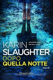 Ebook Dopo quella notte di Karin Slaughter edito da HaperCollins Italia