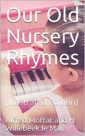 Ebook Our Old Nursery Rhymes di Various edito da iOnlineShopping.com