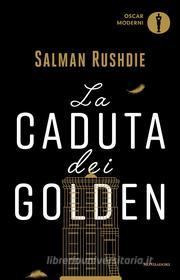 Ebook La caduta dei Golden di Rushdie Salman edito da Mondadori
