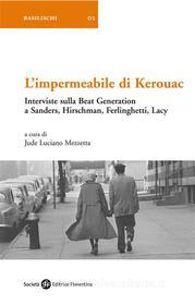 Ebook L'impermeabile di Kerouac di a cura di Jude Luciano Mezzetta edito da SEF - Società Editrice Fiorentina