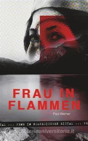 Ebook Frau in Flammen di Paul Werner edito da Books on Demand