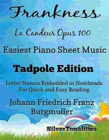 Ebook Frankness La Candeur Opus 100 Easiest Piano Sheet Music di SilverTonalities edito da SilverTonalities