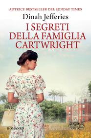 Ebook I segreti della famiglia Cartwright di Dinah Jefferies edito da Newton Compton Editori