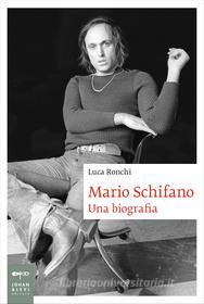 Ebook Mario Schifano di Luca Ronchi edito da Johan & Levi