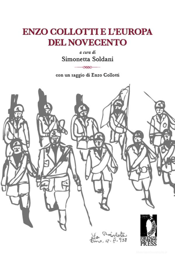 Ebook Enzo Collotti e l’Europa del Novecento di Simonetta Soldani edito da Firenze University Press
