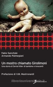 Ebook Un mostro chiamato Girolimoni di Sanvitale Fabio, Palmegiani Armando edito da Sovera Edizioni