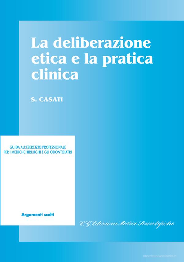 Ebook La deliberazione etica e la pratica clinica di Sara Casati edito da CGEMS