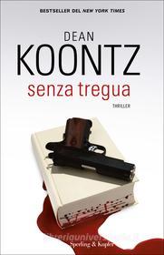 Ebook Senza tregua di Koontz Dean edito da Sperling & Kupfer