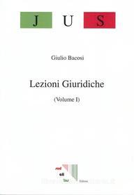 Ebook Lezioni Giuridiche di Giulio Bacosi edito da Sodalitas