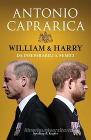 Ebook William & Harry di Caprarica Antonio edito da Sperling & Kupfer