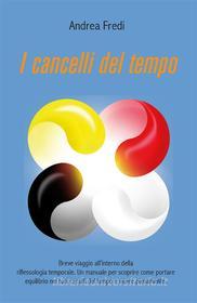 Ebook I Cancelli del Tempo di Andrea Fredi edito da Youcanprint